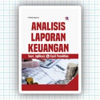 Image of ANALISIS LAPORAN KEUANGAN: TEORI, APLIKASI DAN HASIL PENELITIAN
