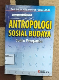 Image of ANTROPOLOGI SOSIAL BUDAYA ; SUATU PENGANTAR