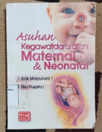 Image of ASUHAN KEGAWATDARURATAN MATERNAL & NEONATAL