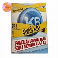 Image of AWAS KB: PANDUAN AMAN DAN SEHAT MEMILIH ALAT KB