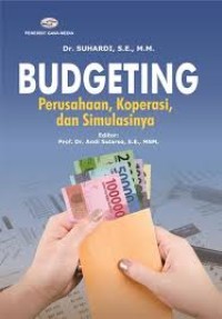 Image of BUDGETING: PERUSAHAAN, KOPERASI DAN SIMULASINYA