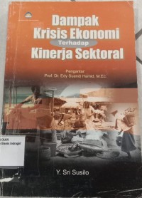 Image of DAMPAK KRISIS EKONOMI TERHADAP KINERJA SEKTORAL