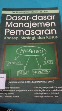 Image of DASAR-DASAR MANAJEMEN PEMASARAN KONSEP, STRATEGI, DAN KASUS