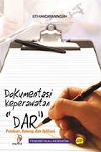 Image of DOKUMENTASI KEPERAWATAN DAR: PANDUAN, KONSEP DAN APLIKASI