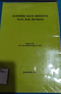 Image of ECONOMIC VALUE ADDED/ EVA : TEORI, SOAL DAN KASUS