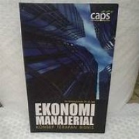Image of EKONOMI MANAJERIAL: KONSEP TERAPAN DAN BISNIS
