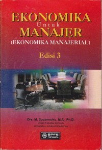 Image of EKONOMIKA UNTUK MANAJER : (EKONOMIKA MANAJERIAL)