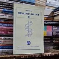 Image of IKHTISAR BIOKIMIA DASAR A
IKHTISAR BIOKIMIA DASAR B