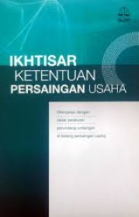 Image of IKHTISAR KETENTUAN PERSAINGAN USAHA