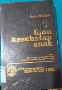 Image of BUKU KULIAH 1 2  DAN 3 ILMU KESEHATAN ANAK