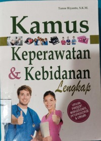 Image of KAMUS KEPERAWATAN & KEBIDANAN LENGKAP