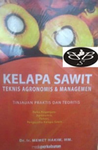 Image of KELAPA SAWIT TEKNIS AGRONOMIS & MANAGEMEN