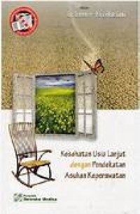 Image of KESEHATAN USIA LANJUT DENGAN PENDEKATAN ASUHAN KEPERAWATAN