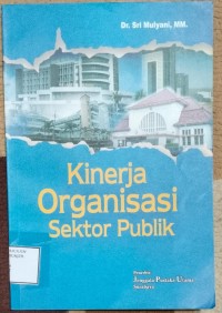 Image of KINERJA ORGANISASI SEKTOR PUBLIK
