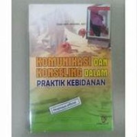 Image of KOMUNIKASI DAN KONSELING DALAM PRAKTEK KEBIDANAN
