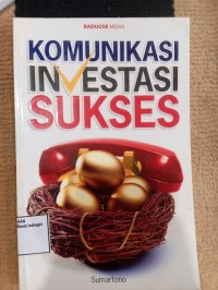 Image of KOMUNIKASI INVESTASI SUKSES