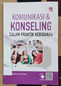Image of KOMUNIKASI & KONSELING DALAM PRAKTIK KEBIDANAN