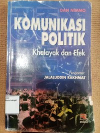 Image of KOMUNIKASIH POLITIK : KHALAYAK DAN EFEK