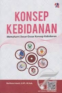 Image of KONSEP KEBIDANAN: MEMAHAMI DASAR-DASAR KONSEP KEBIDANAN