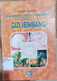 Image of MAKANAN 4 SEHAT 5 SEMPURNA GIZI SEMPURNA