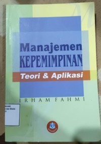 Image of MANAJEMEN KEPEMIMPINAN TEORI DAN APLIKASI