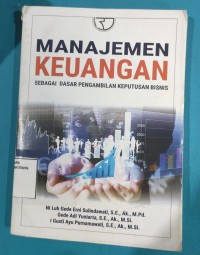 Image of MANAJEMEN KEUANGAN SEBAGAI DASAR PENGAMBILAN KEPUTUSAN BISNIS