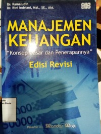 Image of MANAJEMEN KEUANGAN : KONSEP DASAR DAN PENERAPANNYA EDISI REVISI