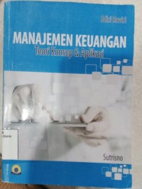 Image of MANAJEMEN KEUANGAN : TEORI DAN KONSEP EDISI REVISI