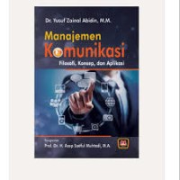 Image of MANAJEMEN KOMUNIKASI: FILOSOFI, KONSEP DAN APLIKASI