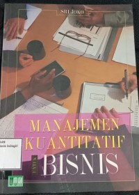 Image of MANAJEMEN KUANTITATIF BISNIS