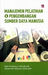 Image of MANAJEMEN PELATIHAN & PENGEMBANGAN SUMBER DAYA MANUSIA
