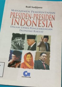 Image of MANAJEMEN PEMERINTAHAN PRESIDEN-PRESIDEN INDONESIA