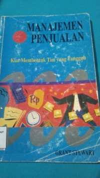 Image of MANAJEMEN PENJUALAN KIAT MEMBENTUK TIM YANG TANGGUH
