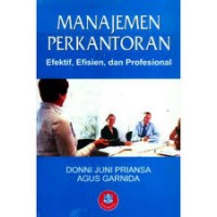 Image of MANAJEMEN PERKANTORAN: EFEKTIF, EFESIEN DAN PROFESIONAL