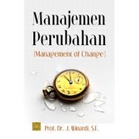 Image of MANAJEMEN PERUBAHAN ( MANAGEMENT OF CHANGE )