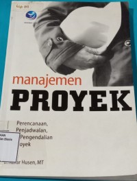 Image of MANAJEMEN PROYEK, PERENCANAAN,PENJADWALAN,PENGENDALIAN PROYEK