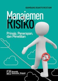 Image of MANAJEMEN RISIKO: PRINSIP, PENERAPAN DAN PENELITIAN
