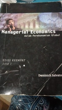 Image of MANAJERIAL ECONOMICS DALAM PEREKONOMIAN GLOBAL