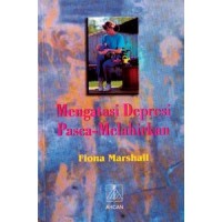 Image of MENGATASI DEPRESI PASCA- MELAHIRKAN