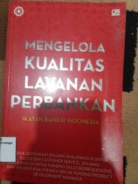 Image of MENGELOLA KUALITAS LAYANAN PERBANKAN