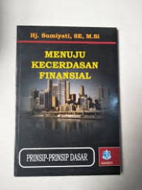 Image of MENUJU KECERDASAN FINANSIAL: PRINSIP-PRINSIP DASAR
