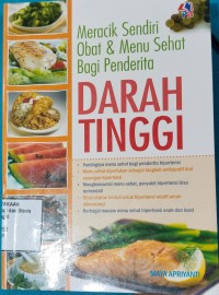 Image of MERACIK SENDIRI OBAT & MENU SEHAT BAGI PENDERITA DARAH TINGGI