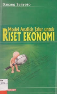 Image of MODEL ANALISIS JALUR UNTUK RISET EKONOMI