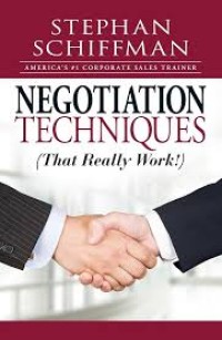 Image of NEGOTIATION TECNIQUES= TEKNIK EFEKTIF NEGOSIASI