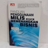Image of PANDUAN PENGGUNAAN MILIS UNTUK MEMENANGKAN BISNIS