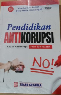 Image of PENDIDIKAN ANTI KORUPSI KAJIAN  ANTIKORUPSI TEORI DAN PRAKTIK