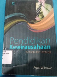 Image of PENDIDIKAN KEWIRAUSAHAAN : KONSEP DAN STRATEGI