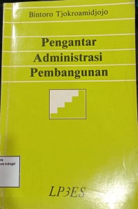 Image of PENGANTAR ADMINISTRASI PEMBANGUNAN