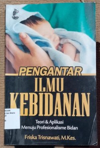 Image of PENGANTAR ILMU KEBIDANAN