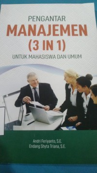 Image of PENGANTAR MANAJEMEN ( 3 IN 1 ) UNTUK MAHASISWA DAN UMUM
